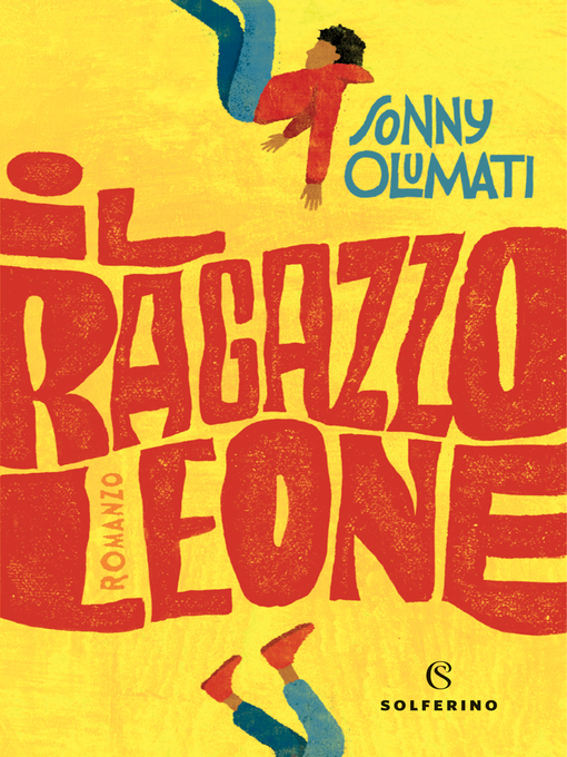 Title details for Il ragazzo leone by Sonny Olumati - Available